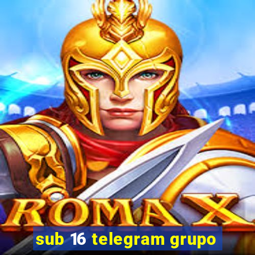 sub 16 telegram grupo